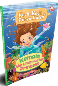 Image of Kemala the underwater princess; KKPK ( Kecil-kecil punya karya)