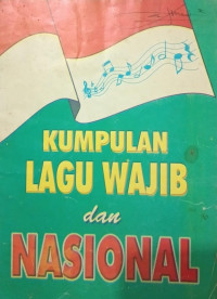 Image of Kumpulan Lagu Lagu Wajib dan Nasional