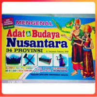 Image of Mengenal adat & budaya nusantara 34 Provinsi