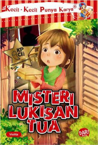 Image of Misteri lukisan tua : Kecil kecil punya karya